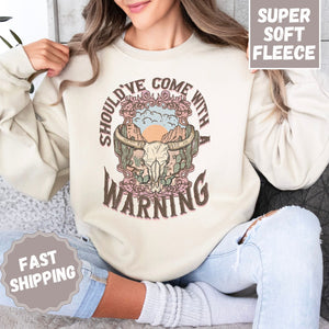 Should've Come Crewneck Sweatshirt