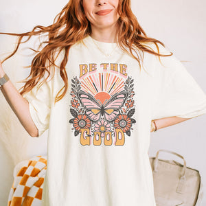 Butterfly Be the Good Tee