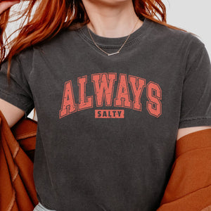 Always Salty Block Letters Tee