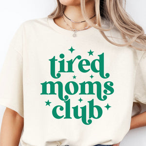 Tired Moms Club Tee