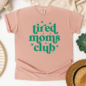 Tired Moms Club Tee