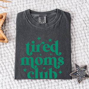 Tired Moms Club Tee