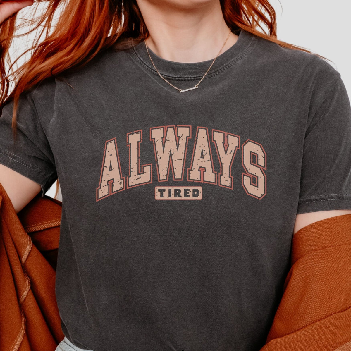 Always Tired Tee