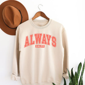 Always Salty Block Letter Crewneck Sweatshirt