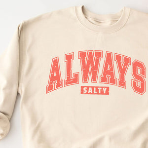 Always Salty Block Letter Crewneck Sweatshirt