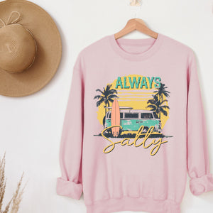 Always Salty Sweatshirt, Womenswear Soft Printed Sweatshirt, Trendy Cozy Oversized Top