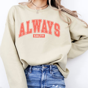 Always Salty Block Letter Crewneck Sweatshirt