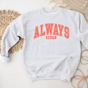 Always Salty Block Letter Crewneck Sweatshirt