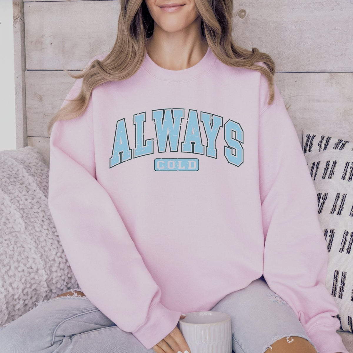 Always Cold Crewneck