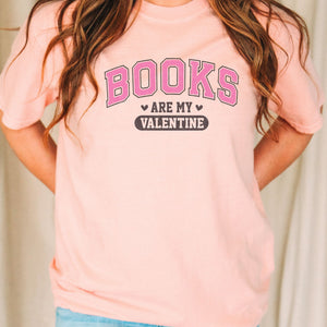 Books are My Valentine Tee, Love Day T-Shirt, Comfort Colors Shirt