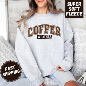 Coffee Weather Crewneck Sweatshirt, Womenswear Soft Printed Sweatshirt, Cozy Fall Oversized Top