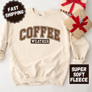 Coffee Weather Crewneck Sweatshirt, Womenswear Soft Printed Sweatshirt, Cozy Fall Oversized Top