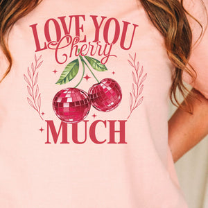 Love You Cherry Much Tee, Valentine's T-Shirt, Comfort Colors Shirt