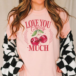 Love You Cherry Much Tee, Valentine's T-Shirt, Comfort Colors Shirt