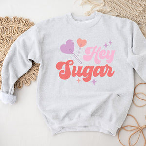 Hey Sugar Crewneck Sweatshirt, Womenswear Valentine's Day Soft Printed Sweatshirt, Cozy Love Day Oversized Top