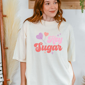 Hey Sugar Tee, Valentine's Day T-Shirt, Comfort Colors Shirt