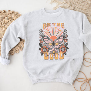 Butterfly Be the Good Sweatshirt, Womenswear Soft Printed Crewneck, Booklover Trendy Cozy Oversized Top