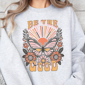 Butterfly Be the Good Sweatshirt