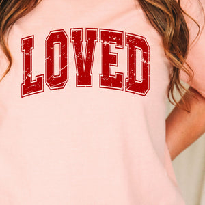 Loved Tee, Valentine's Day T-Shirt, Comfort Colors Shirt