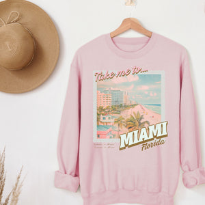 Take Me to Miami Sweatshirt