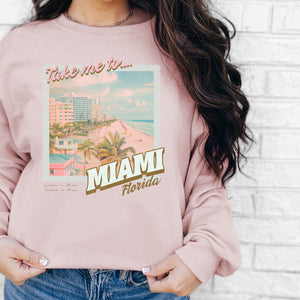 Take Me to Miami Sweatshirt