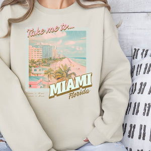 Take Me to Miami Sweatshirt