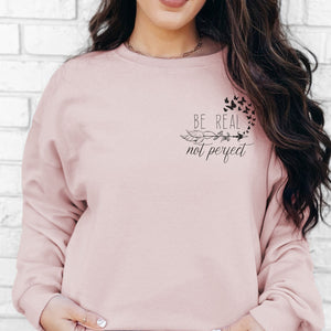 Be Real Crewneck Sweatshirt